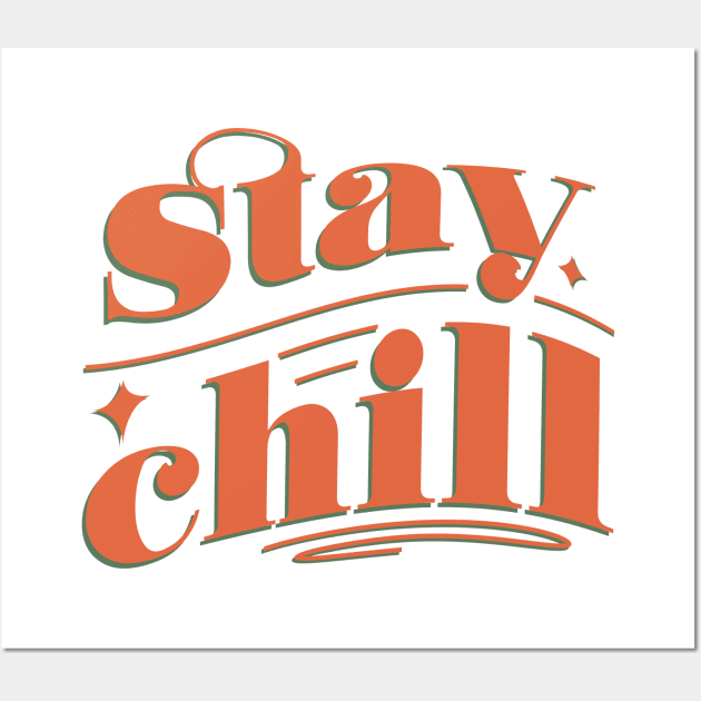 STAY CHILL Wall Art by Genesis